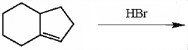 There is a scheme of a reaction. The reactant has the following structure: a six-carbon ring fused with a five-carbon ring (from left to right). The second and the third (clockwise) carbons of the left ring are common with the fourth and the fifth carbons of the right ring. There is a double bond between the third and the fourth carbons of the right ring. The reactant is treated with HBr.