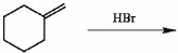 There is a scheme of a reaction, where a six-carbon ring, with a CH2 group double-bonded to the first carbon, reacts with HBr.